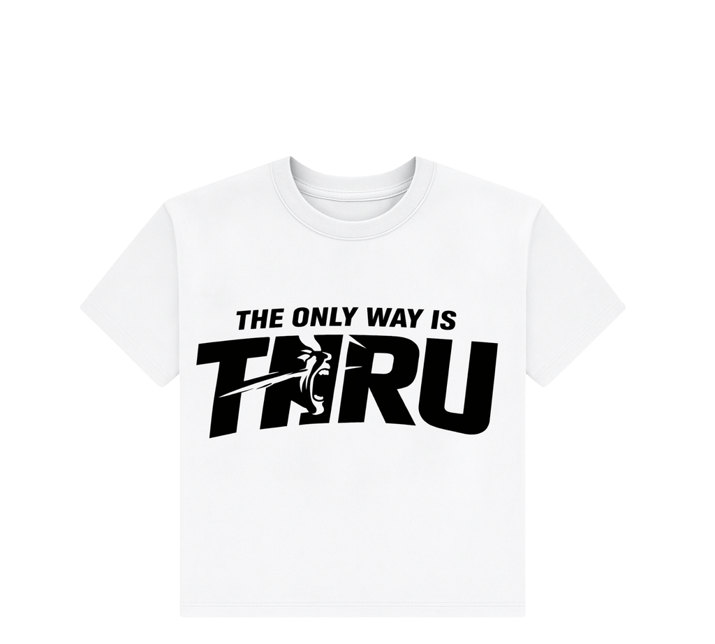 ONLY WAY IS THRU TEE IN WHITE